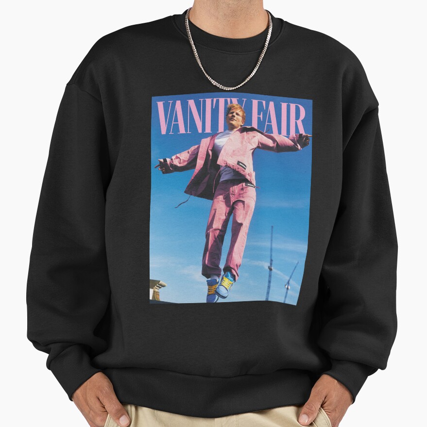 New Collection Ed Sheeran Vanity Fair Sweatshirt